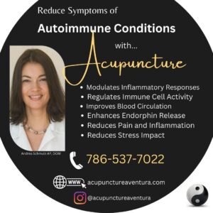 Acupuncture for Autoimmune Conditions in Aventura Florida with Andrea Schmutz AP DOM licensed acupuncturist