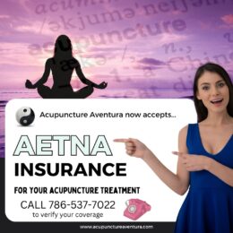 We are now In Network with Aetna Insurance. Aetna insurance covers acupuncture treatments. We are in Aventura Florida.